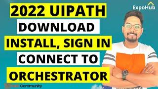 2022 Latest UiPath Download Install Sign In and Connect to Orchestrator