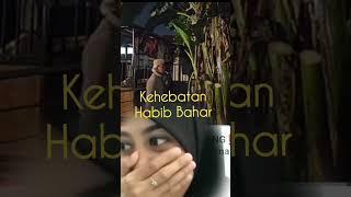 Kehebatan Habib Bahar 