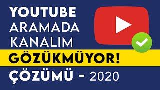 Youtube Kanalım Gözükmüyor! / Youtube Kanalım Aramalarda Çıkmıyor / Youtube Kanalımı Bulamıyorum