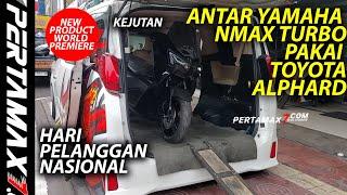 Pertama di Dunia Kirim Yamaha NMAX Turbo Pakai Toyota Alphard Dalam Hari Pelanggan Nasional Jogja