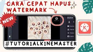 Cara Paling Mudah Menghilangkan Watermark Kinemaster | Menghapus Tulisan Kinemaster