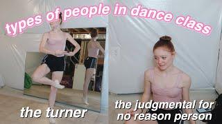 TYPES OF PEOPLE IN DANCE CLASS