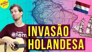 INVASÃO HOLANDESA - BRASIL COLÔNIA | Resumo de História do Brasil para o Enem