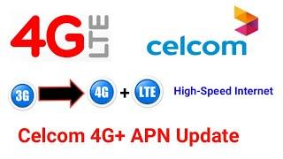 Celcom Fast and Stable APN Settings for fastest internet