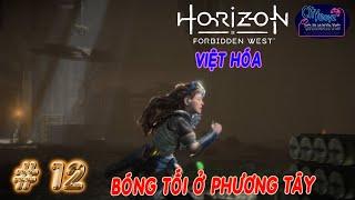 Horizon Forbidden West | HARD | 12  [ Việt Hóa ] Bóng Tối Ở Phương Tây