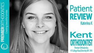 Orthodontist Kent Review by Katerina K. | Premier Orthodontics