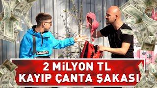 2 MİLYON TL KAYIP ÇANTA ŞAKASI !