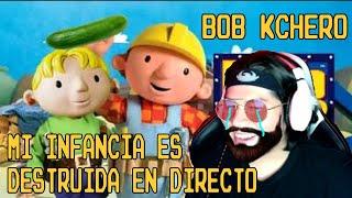 POR FAVOR dejen de recomendarme estas cosas  | BOB KCHERO  | reaccionando en directo | PARTE 01