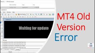 MT4 Old Version Error - How to Fix Old Version