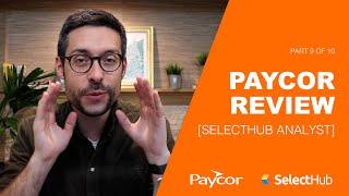 SelectHub Analyst Review | Ultimate Paycor Review 2024 [9/10]