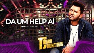 Thiago Jhonathan - Da Um Help Aí (Somente Audio)