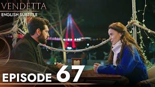 Vendetta - Episode 67 English Subtitled | Kan Cicekleri