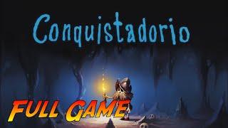 Conquistadorio | Complete Gameplay Walkthrough - Full Game | No Commentary