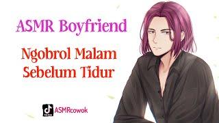 ASMRcowok Ngobrol Sebelum Tidur | suara cowok | asmr suara cowok