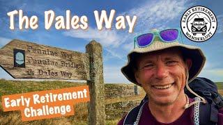 The Dales Way...81 miles of Early Retirement Adventures