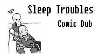 Sleep Troubles [Undertale Comic Dub] ((ft.Blue))