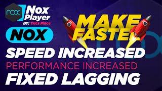 Increase Speed and Performance of Nox Android Emulator-Fix Lag and Run Faster Nox App Player