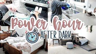 AFTER DARK POWER HOUR | CLEAN WITH ME | INSTANT CLEANING MOTIVATION