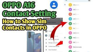 OPPO A16 Contact Setting | How To Show All Contacts, Sim Card Contact in OPPO A16