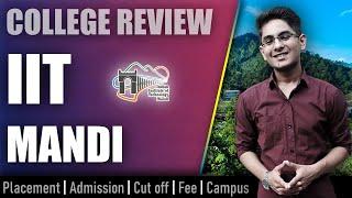 IIT Mandi college review | admission, placement, cutoff, fee, campus