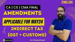 CA | CS | CMA Final IDT Statutory updates/amendments applicable for May 24 |English| CA Ramesh Soni