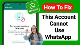 How to Fix This account cannot use WhatsApp (2023) | Whatsapp Account Banned Problem