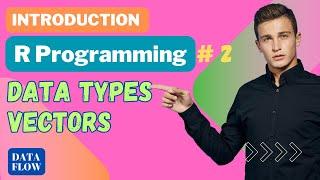 Introduction to R Programming (2): Data Types and Variables #rprogramming #datascience #statistics