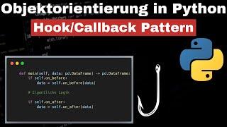 Python OOP - Hook/Callback Pattern - Objektorientierung in Python für Fortgeschrittene