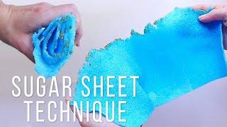 SUGAR SHEET TECHNIQUE TUTORIAL |  Easy and Fast without the oven - New cake decorating trend!