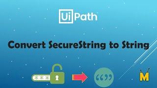 UiPath | Read Credentials | Convert SecureString to String | Orchestrator | Asset | Get Credentials