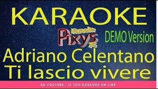 Adriano Celentano - Ti lascio vivere Karaoke Demo