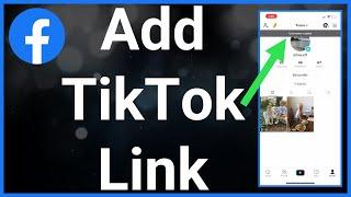 How To Add TikTok Link To Facebook