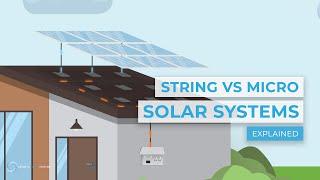 What are the differences between a STRING inverter and MICRO inverter solar system?