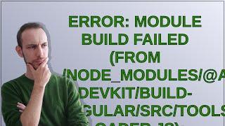 Error: Module build failed (from ./node_modules/@angular-devkit/build-angular/src/tools/babel/web...