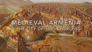 Medieval Armenia & The City of 1001 Churches