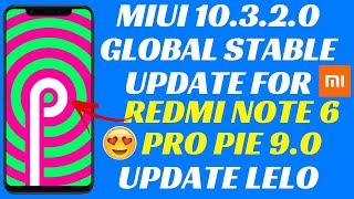 MIUI 10.3.2.0 Global Stable Android 9.0 Pie Update for Redmi Note 6 Pro | Boot Animation | Miui 10