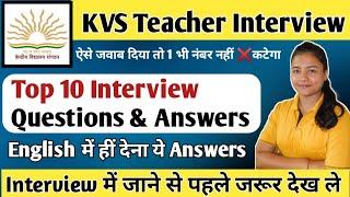 KVS PRT Interview Top10 Questions and Answers | Kvs interview tips | teacher interview imp questions