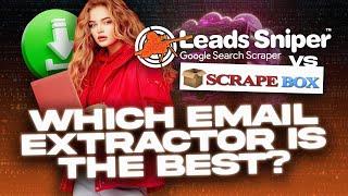 Scrapebox vs. Leads Sniper: Which Email Extractor is the Best? 