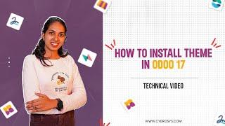 How to Install Theme in Odoo 17 | Odoo 17 Development Tutorials