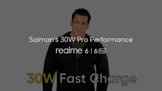 Salman's 30W Pro Performance | realme 6 Series