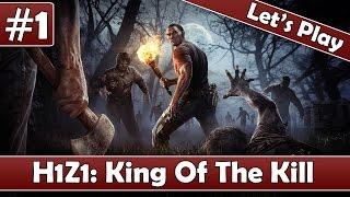 H1Z1: King Of The Kill | "Beginners Luck?!" | #1