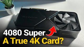 Is The 4080 Super Really A 4K GPU?