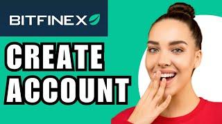 How To Create Account On Bitfinex (Bitfinex Exchange Tutorial)