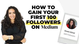 How To Gain Your First 100+ Followers on Medium