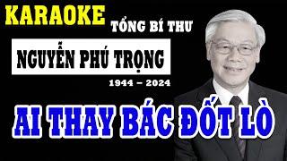 Tiễn Đưa Bác Nguyễn Phú Trọng | Nhạc Chế Ai Thay Bác Đốt Lò | Linh Linh Karaoke