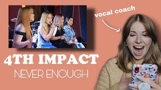 Vocal Coach reacts to 4th Impact-"Never Enough"