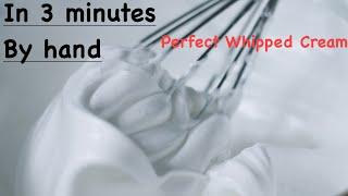 Whip Cream Perfectly By hand - in less than 4 minutes| Whipped cream without electric whisk