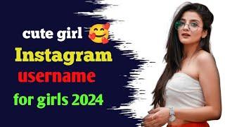 cute girl Instagram username|| Instagram username for girl || top 20 Instagram username 2024