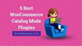 5 Best WooCommerce Catalog Mode Plugins