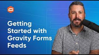 Getting Started with Feeds - Gravity Forms